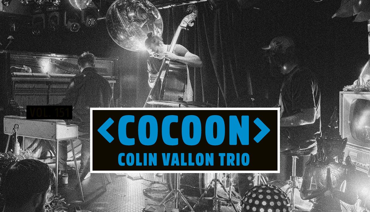 COLIN VALLON TRIO – VOL. 154