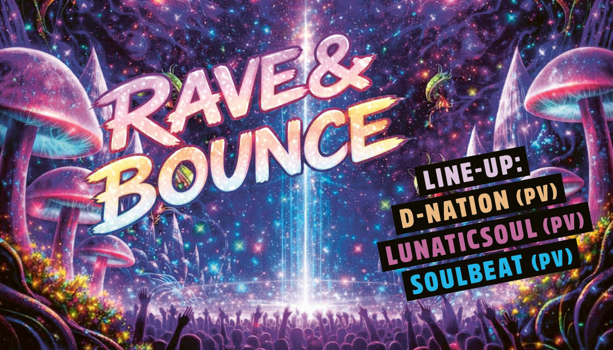 RAVE & BOUNCE